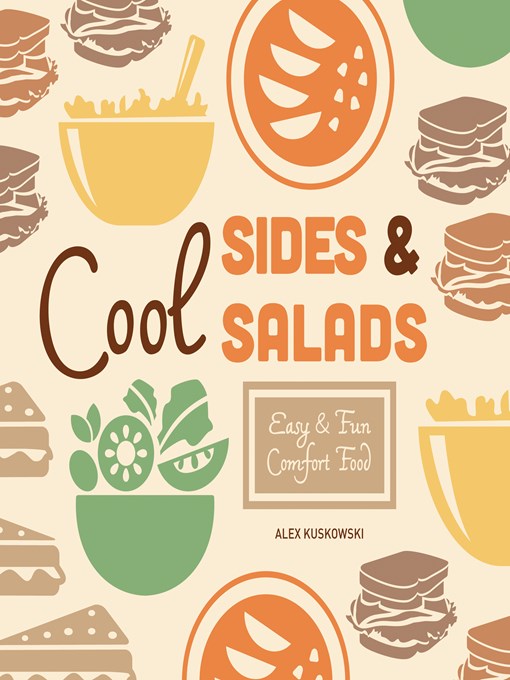 Title details for Cool Sides & Salads by Alex Kuskowski - Wait list